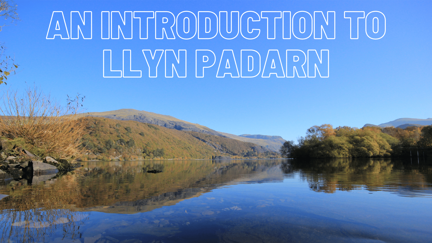 Llyn Padarn - general information about the lake we enjoy.